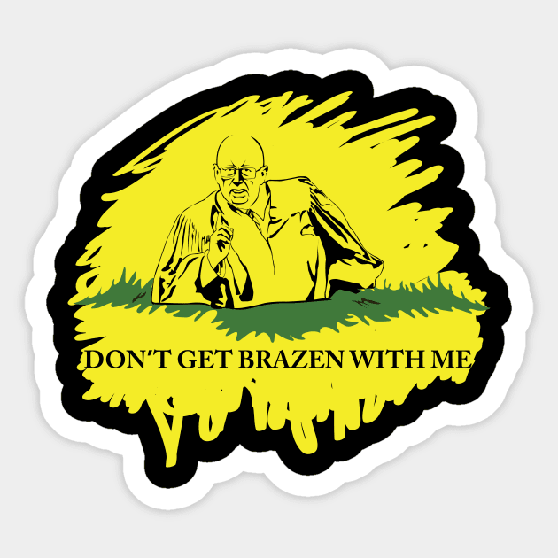 Don't Get Brazen With Me (Black variant) Sticker by Action Jackson